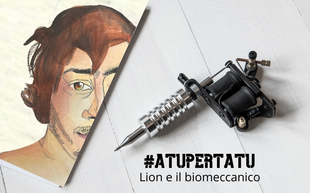 #ATUPERTATU-Lion-e-il-biomeccanico